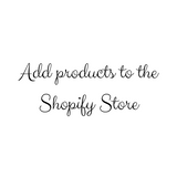 Add products to the Shopify Store